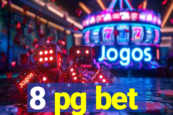 8 pg bet